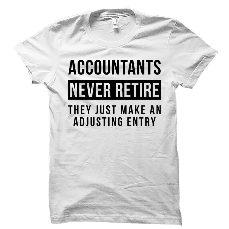 Accountant Shirt. Accountant Gift. Accounting Gift. Gift For Accountant. Bookkeeper Shirt. Accountant Tshirt. Tax Season Shirt